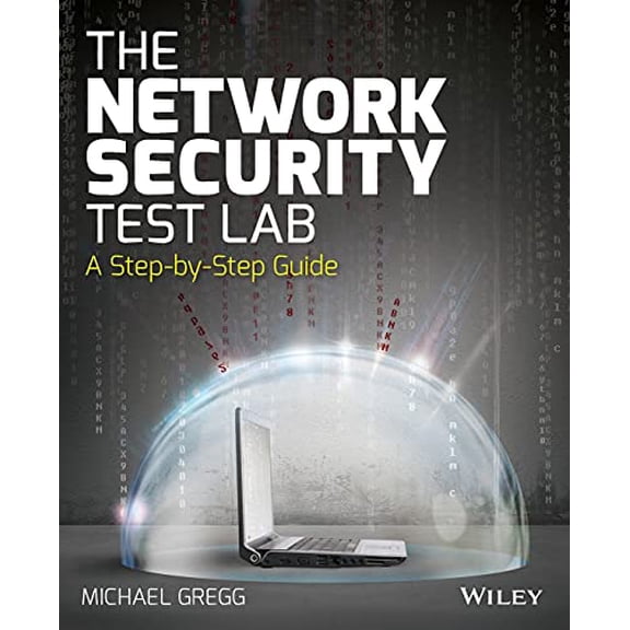 Pre-Owned The Network Security Test Lab: A Step-By-Step Guide (Paperback) 1118987055 9781118987056