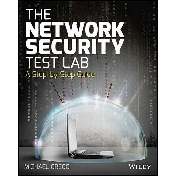 The Network Security Test Lab: A Step-By-Step Guide, (Paperback)
