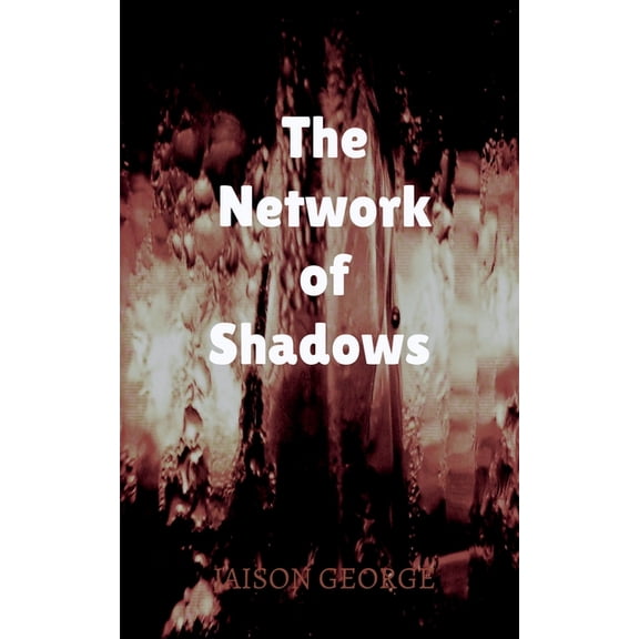 The Network of Shadows, (Paperback)