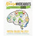 thumbnail image 1 of Pre-Owned The NeuroWhereAbouts Guide: A Neurodevelopmental Guide for Parents and Families Who Want to Prevent Youth High-Risk Behavior, 9781735295701, 1735295701, Paperback,, 1 of 1