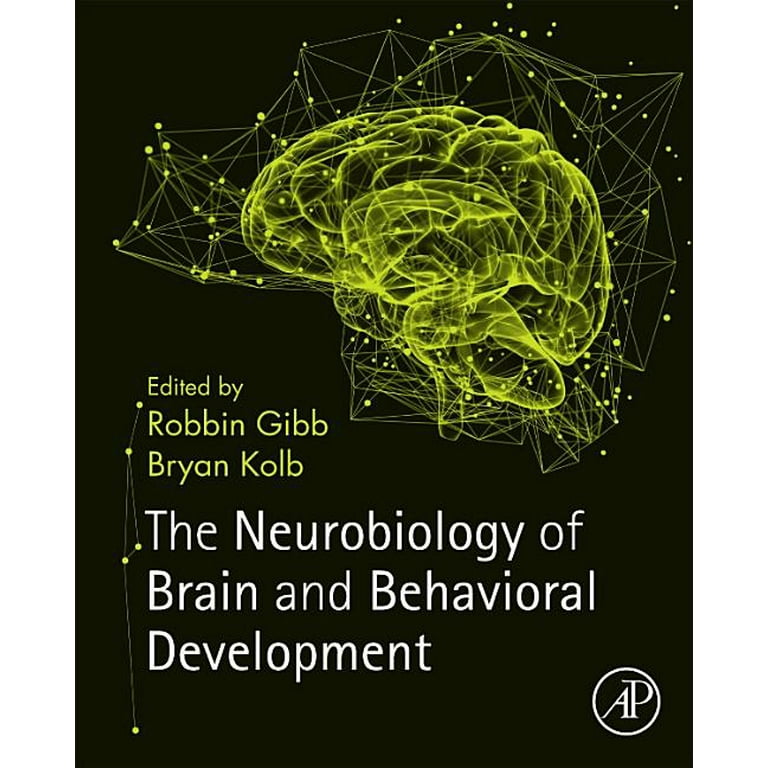 The Neurobiology of Brain and Behavioral Development - 1st