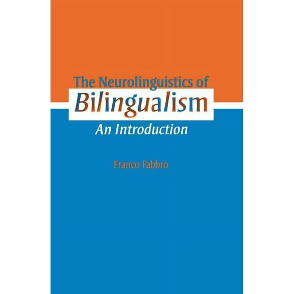 The Neurolinguistics of Bilingualism: An Introduction, (Paperback)