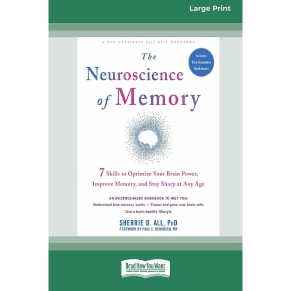 The Neuroscience of Memory: Seven Skills to Optimize Your Brain Power, Improve Memory, and Stay Sharp at Any Age (Large , (Paperback)