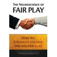 thumbnail image 1 of Pre-Owned The Neuroscience of Fair Play: Why We (Usually) Follow the Golden Rule (Hardcover) 1932594272 9781932594270, 1 of 1
