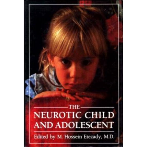 Pre-Owned The Neurotic Child and Adolescent (Hardcover) 0876688083 9780876688083