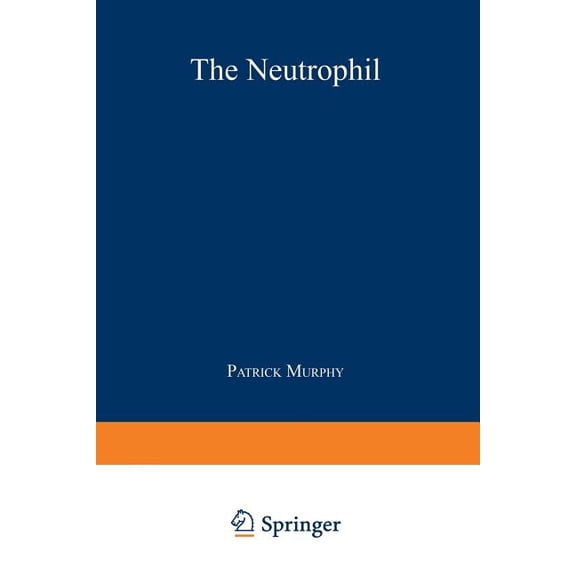 The Neutrophil, (Paperback)