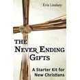 thumbnail image 1 of The Never Ending Gifts: A Starter Kit for New Christians, (Paperback), 1 of 1