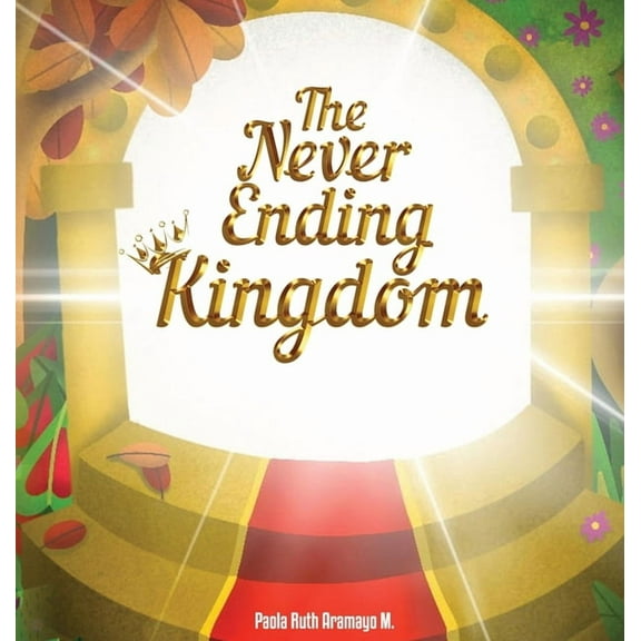 The Never Ending Kingdom, (Hardcover)