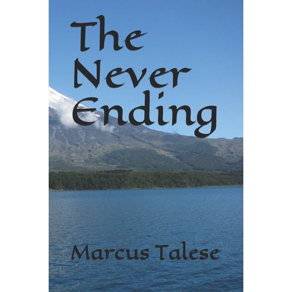 The Never Ending (Paperback) by Marcus Talese