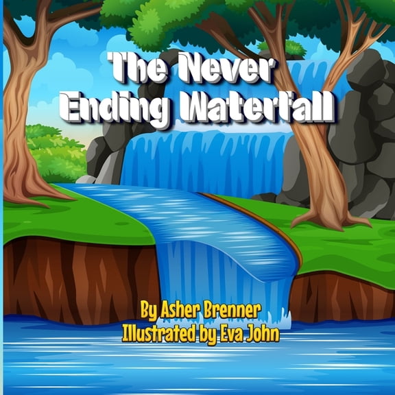 The Never Ending Waterfall, (Paperback)