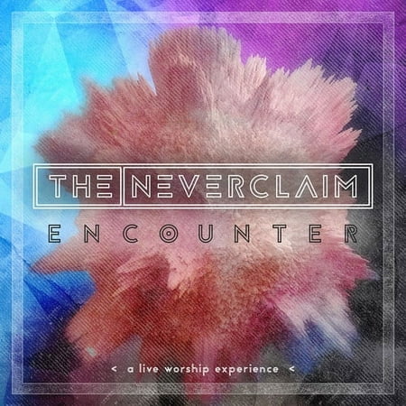 The Neverclaim - Encounter: A Live Worship Experience - Christmas Music - CD