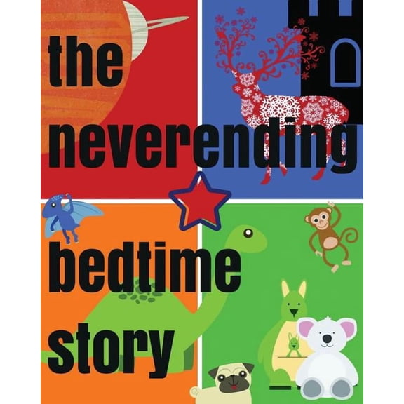 The Neverending Bedtime Story, (Paperback)