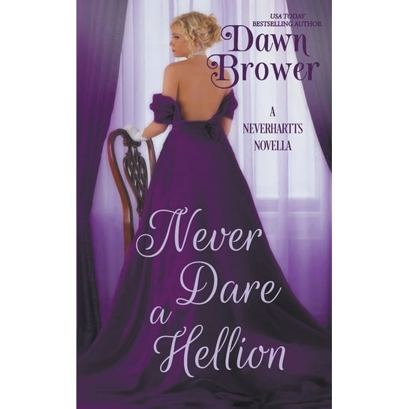The Neverhartts Never Dare a Hellion, Book 3, (Paperback)