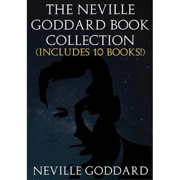 The Neville Goddard Book Collection (Includes 10 Books)