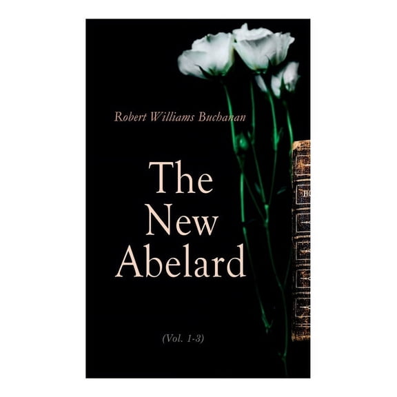 The New Abelard (Vol. 1-3): Complete Edition, (Paperback)