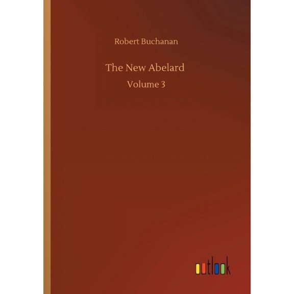 The New Abelard: Volume 3 - 9783752351552