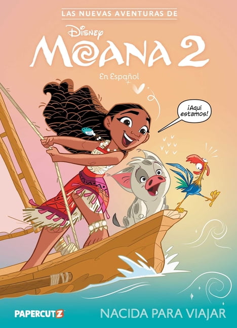The New Adventures of Moana 2 Las Nuevas Aventuras de Moana 2 Vol. 1 (Spanish Language Edition): Nacida Para Viajar, Book 1, (Paperback)