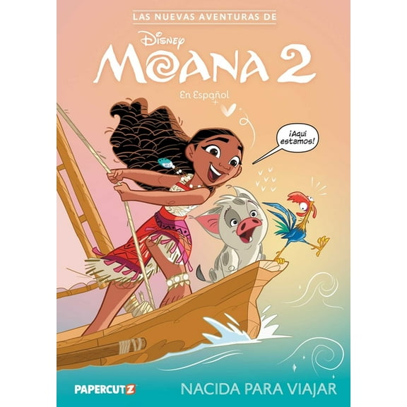 The New Adventures of Moana 2 Las Nuevas Aventuras de Moana 2 Vol. 1 (Spanish Language Edition): Nacida Para Viajar, Book 1, (Paperback)