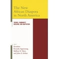 thumbnail image 1 of The New African Diaspora in North America: Trends, Community Building, and Adaption, 1 of 1
