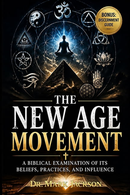 The New Age Movement The New Age Movement: A Biblical Examination of Its Beliefs, Practices, and Influence, Book 1, (Paperback)