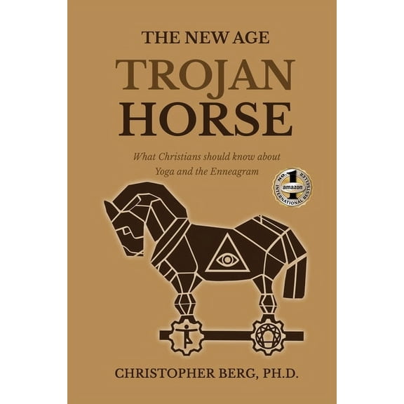 The New Age Trojan Horse: What Christians Should Know About Yoga And The Enneagram, (Paperback)