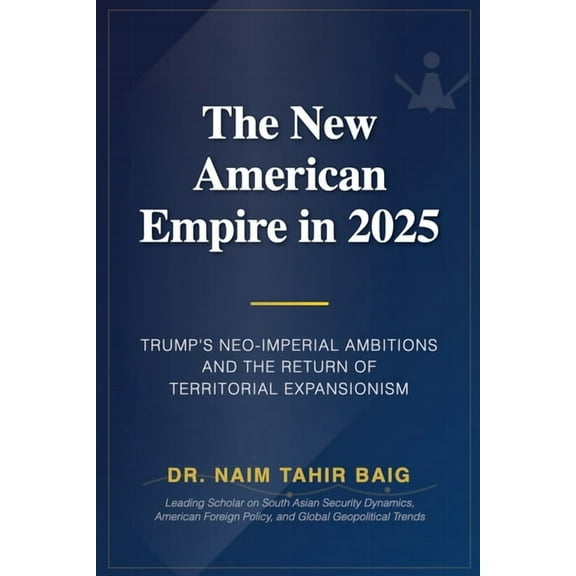 The New American Empire In 2025, (Paperback)