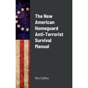 The New American Homeguard Anti-Terrorist Survival Manual, Paperback
