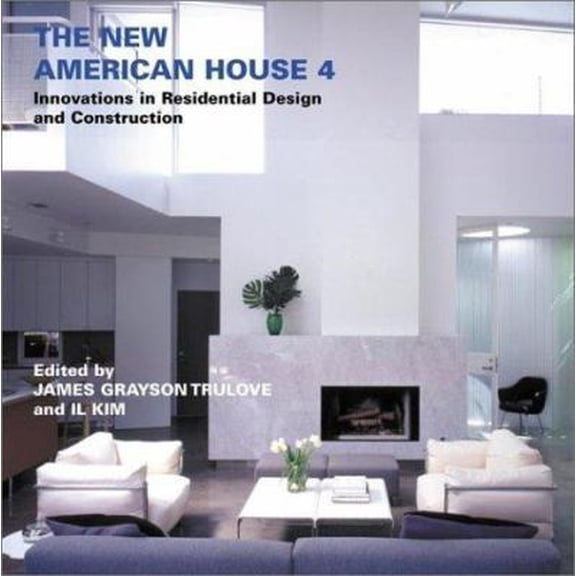 Pre-Owned The New American House 4: Innovations in Residential Design and Construction (Paperback) 0823031764 9780823031764