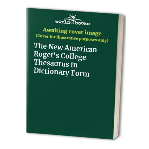 Pre-Owned The New American Roget's College Thesaurus in Dictionary Form, New American Revised & Enlarged Edition (Unknown) 0451151674 9780451151674