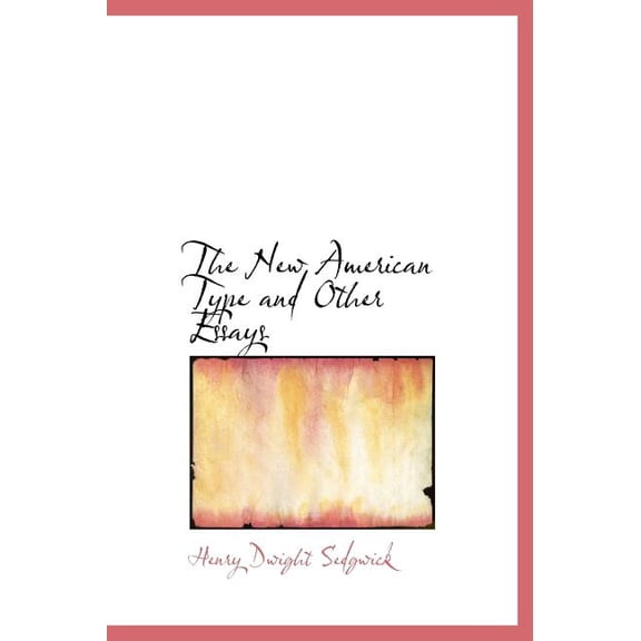 The New American Type and Other Essays (Hardcover)