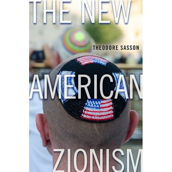 The New American Zionism, (Hardcover)