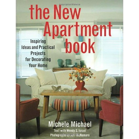 Pre-Owned The New Apartment Book: Inspiring Ideas and Practical Projects for Decorating Your Home (Paperback) 0517887592 9780517887592