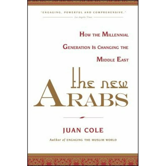 Pre-Owned The New Arabs: How the Millennial Generation Is Changing the Middle East (Paperback) 1451690401 9781451690408
