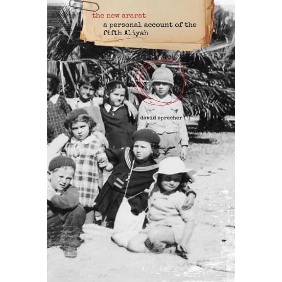 The New Ararat: A Personal account of the fifth Aliyah