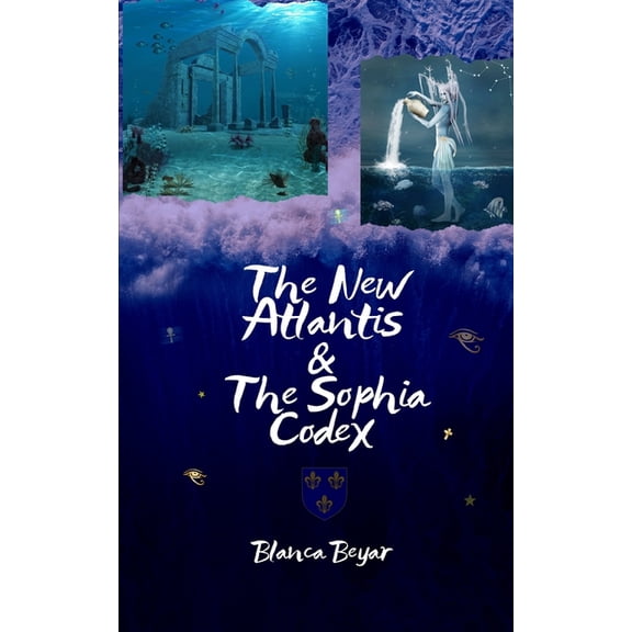 The New Atlantis & The Sophia Codex, (Paperback)