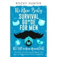 thumbnail image 1 of The New Baby Survival Guide for Men: The All-in-One Handbook With Tricks and Hacks to The Baby's First Year For New Dads, (Paperback), 1 of 1