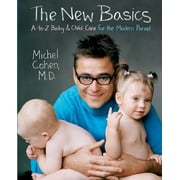 The New Basics: A-to-Z Baby & Child Care for the Modern Parent - Paperback