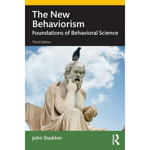 The New Behaviorism: Foundations of Behavioral Science, (Paperback)
