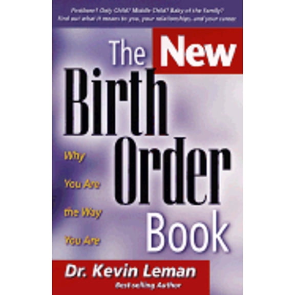 Pre-Owned The New Birth Order Book: Why You Are the Way You Are (Paperback) 0800756797 9780800756796