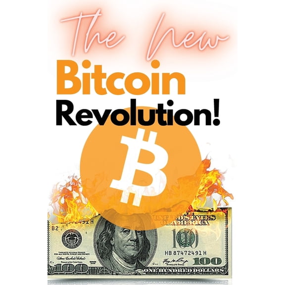 The New Bitcoin Revolution! (Paperback)