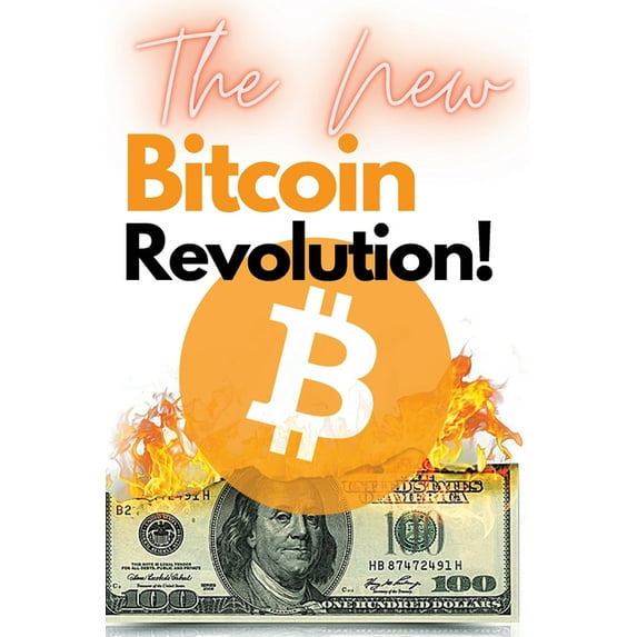 The New Bitcoin Revolution! (Paperback)