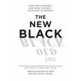 thumbnail image 1 of Pre-Owned The New Black : What Has Changed--And What Has Not--with Race in America (Paperback) 9781595586773, 1 of 1