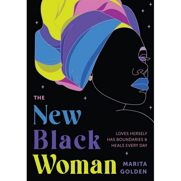 The New Black Woman: Loves Herself, Has Boundaries, and Heals Every Day (Empowering Book for Women), (Paperback)
