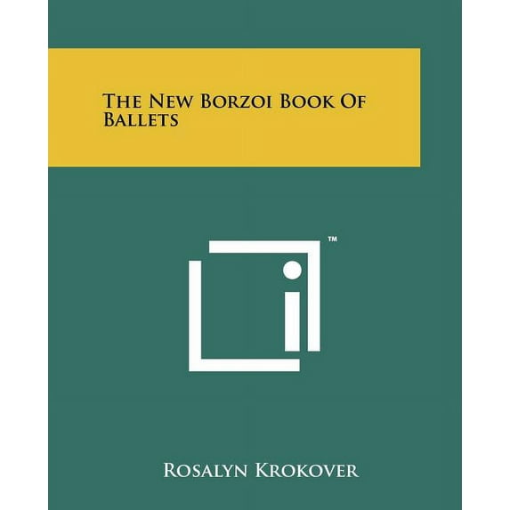 The New Borzoi Book of Ballets (Paperback)