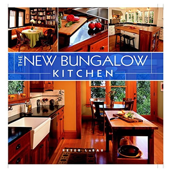Pre-Owned The New Bungalow Kitchen (Hardcover) 1561588628 9781561588626