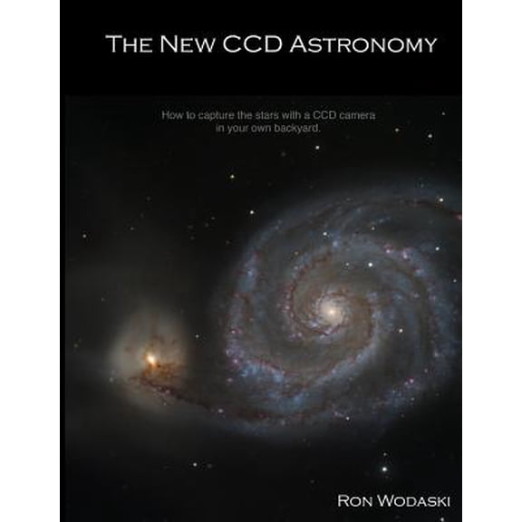 The New CCD Astronomy (Paperback)