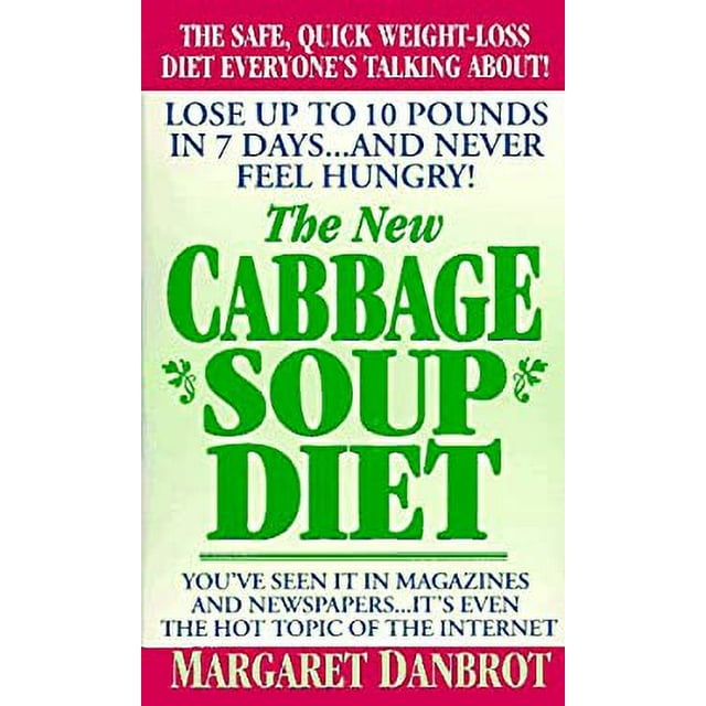 The New Cabbage Soup Diet Lose up to 10 Pounds in 7 Days... and Never