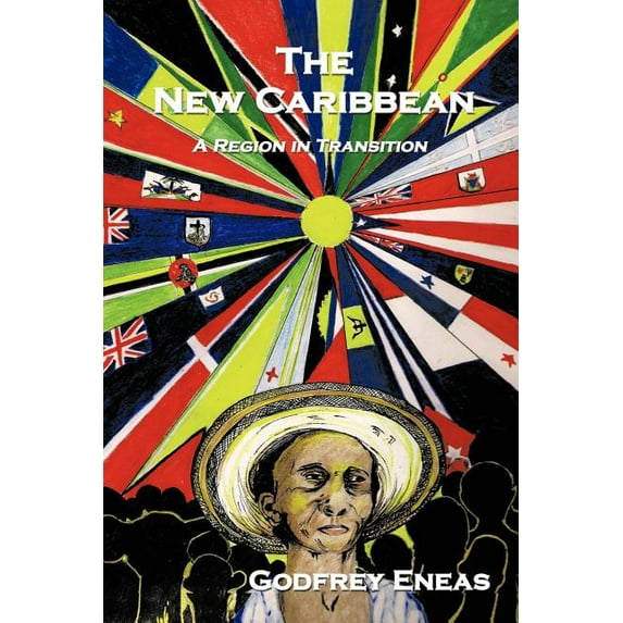 The New Caribbean: A Region in Transition
