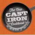 thumbnail image 1 of Pre-Owned The New Cast-Iron Cookbook : More Than 200 Recipes for Today's Kitchen (Paperback) 9781440589768, 1 of 1