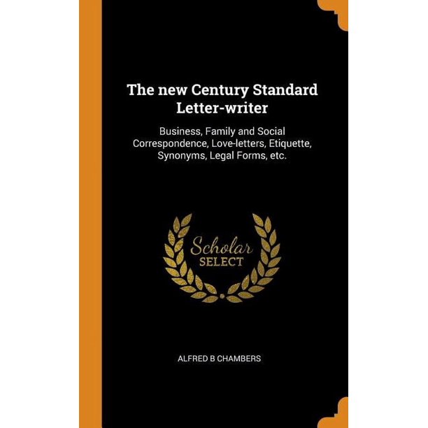The New Century Standard LetterWriter Business, Family and Social